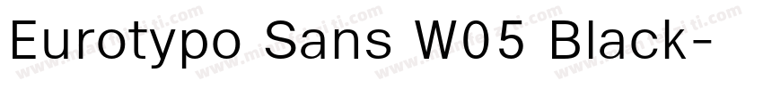 Eurotypo Sans W05 Black字体转换